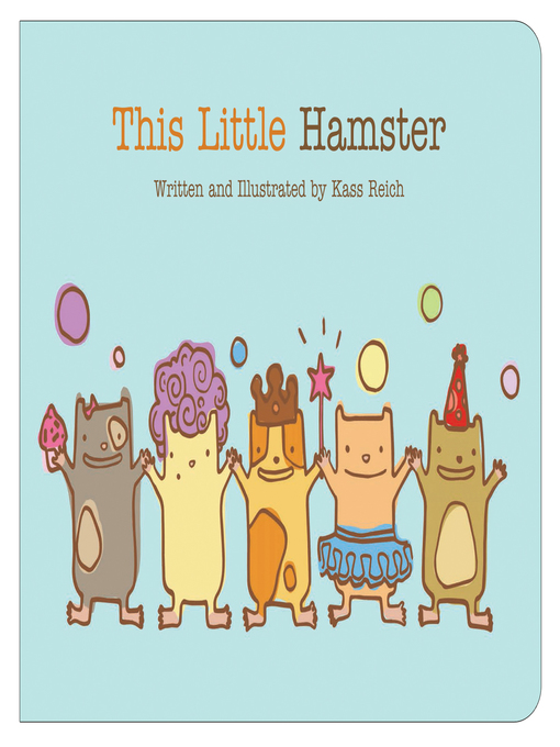Title details for This Little Hamster by Kass Reich - Available